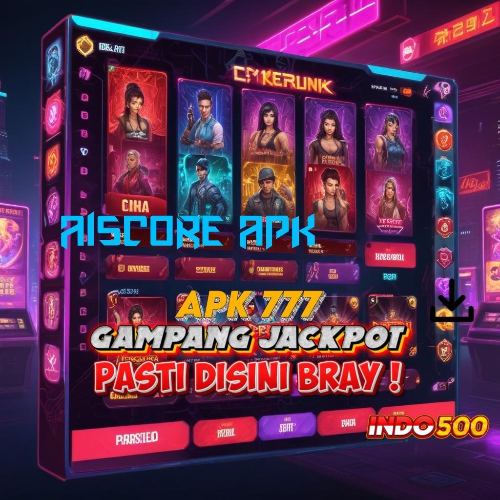 AISCORE APK | dukungan baru mesin sultan tanpa hambatan