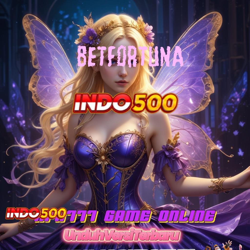 BETFORTUNA # Berlandaskan Dinamika Bebas Apk Hack Slot