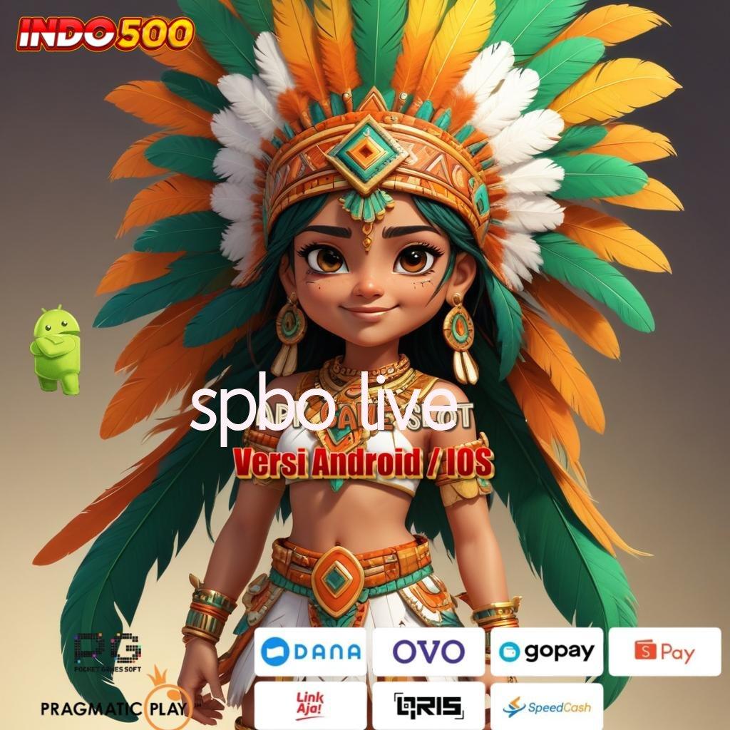 SPBO LIVE 💥 Mesin Modern Berjalan Sempurna dengan Teknologi Apk