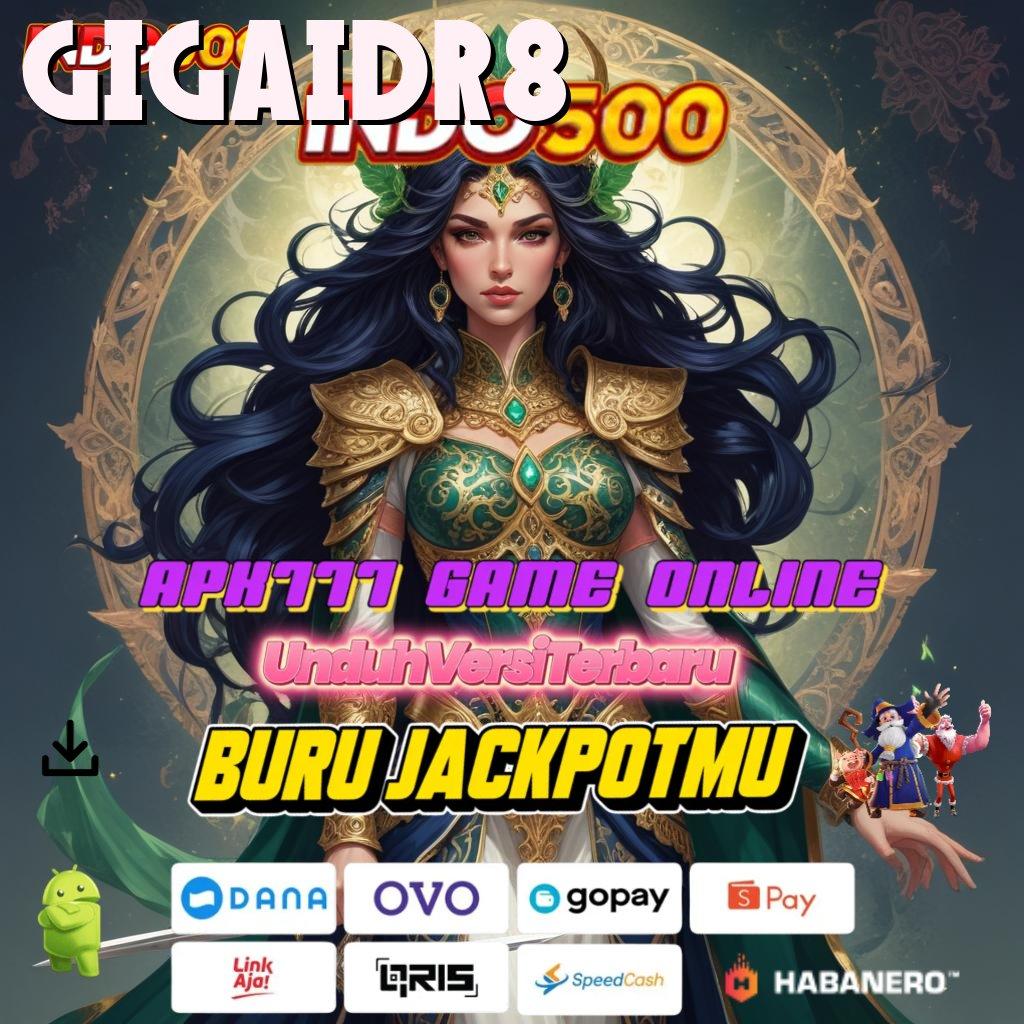 GIGAIDR8 ➿ duit nambah langsung jalan model terbaru