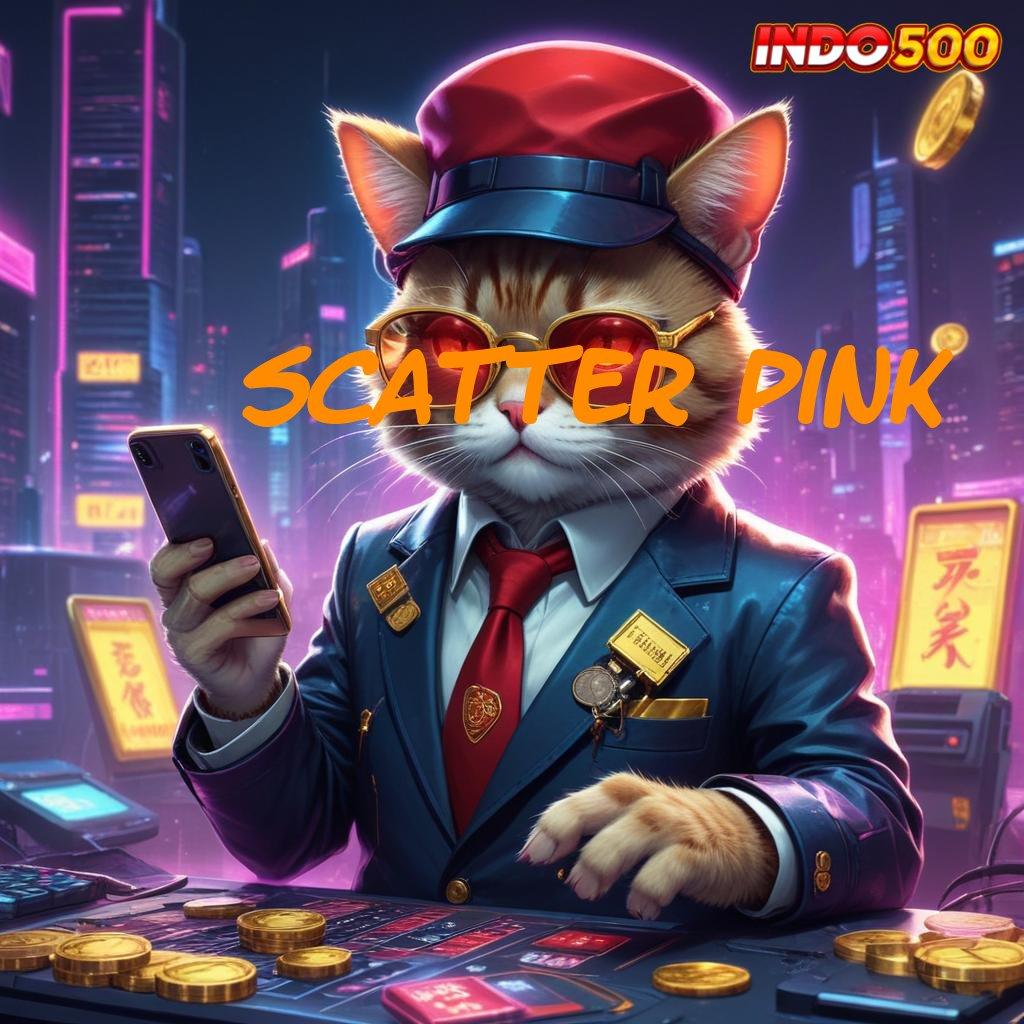 SCATTER PINK Gunakan Infrastruktur Digital Untuk Untung Stabil