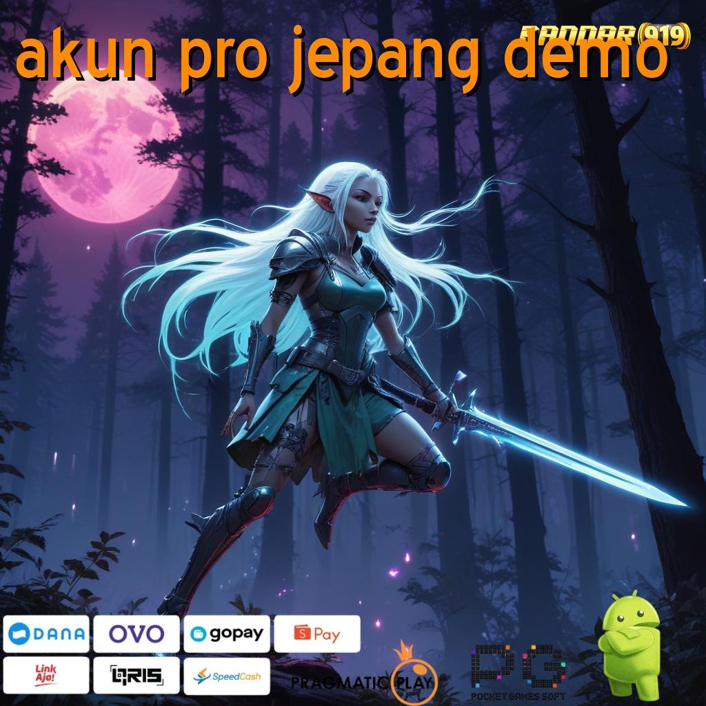 AKUN PRO JEPANG DEMO # Mengajarkan Teknik Simple Efektif dan Mudah