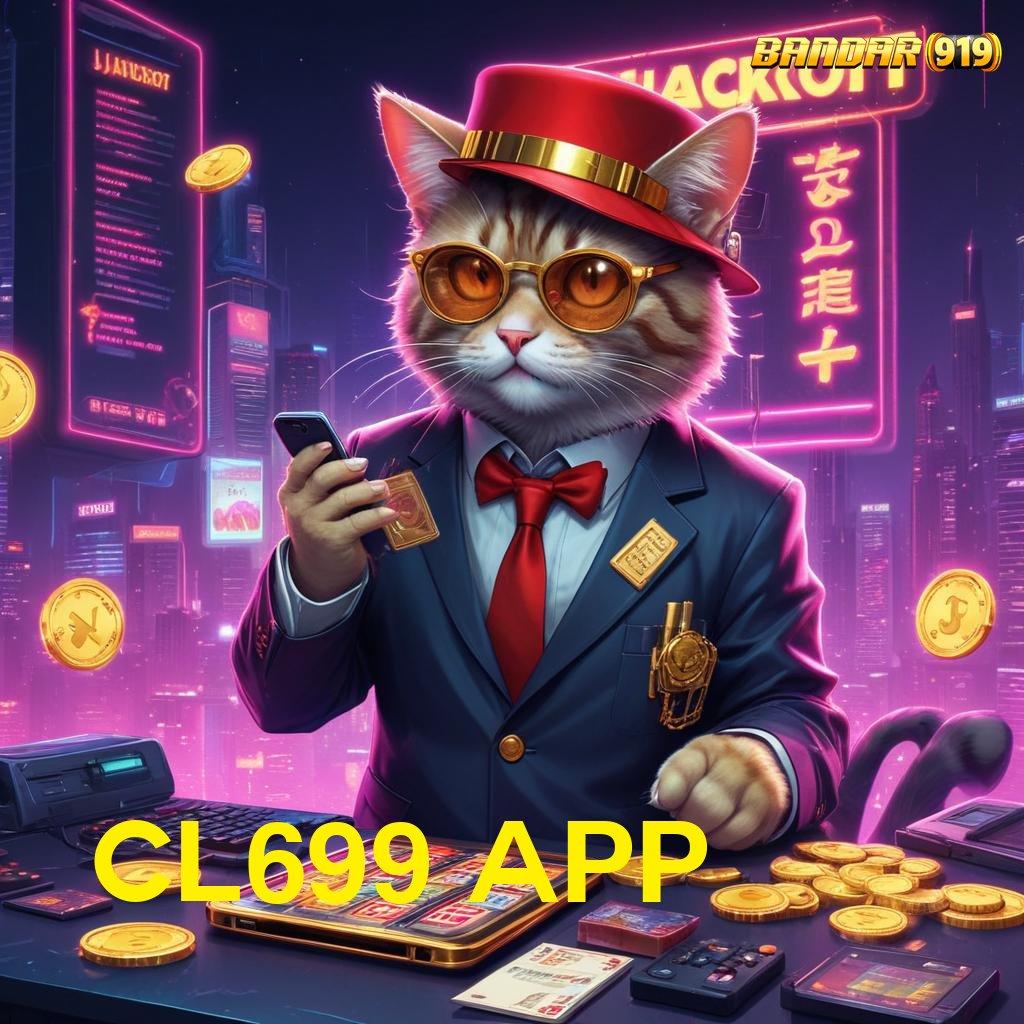 CL699 APP 💯 cara penyelesaian deposit langsung bonus besar