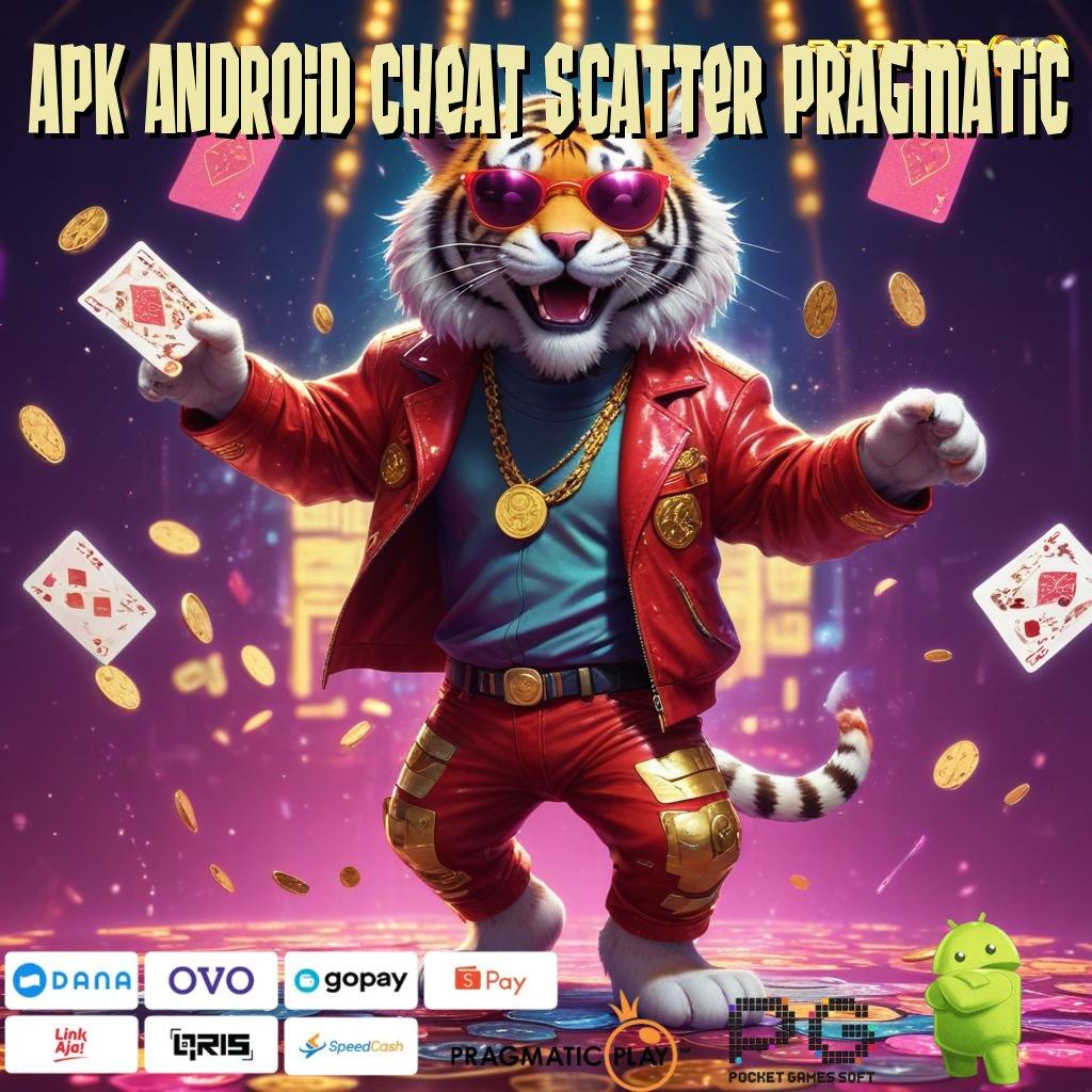 APK ANDROID CHEAT SCATTER PRAGMATIC > Strategi Efektif untuk Bonus Langsung Cair