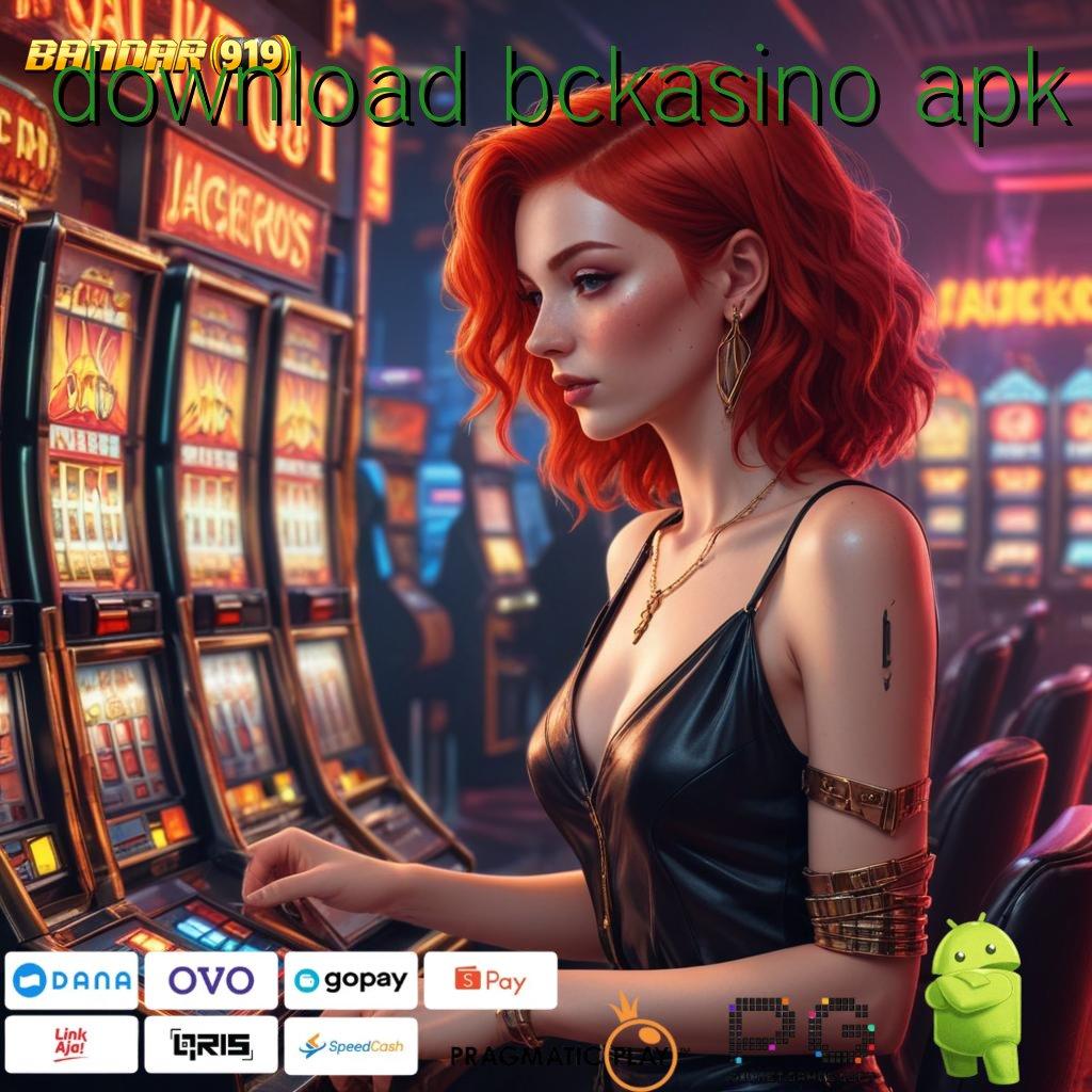 DOWNLOAD BCKASINO APK | Gacor Menang Pengelola Keuangan