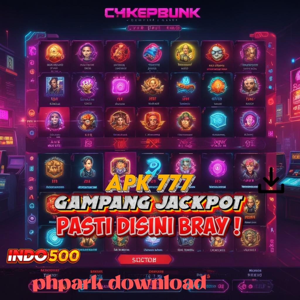 PHPARK DOWNLOAD ✨ Depo Dana 10K Untuk Keuntungan Optimal Hari Ini