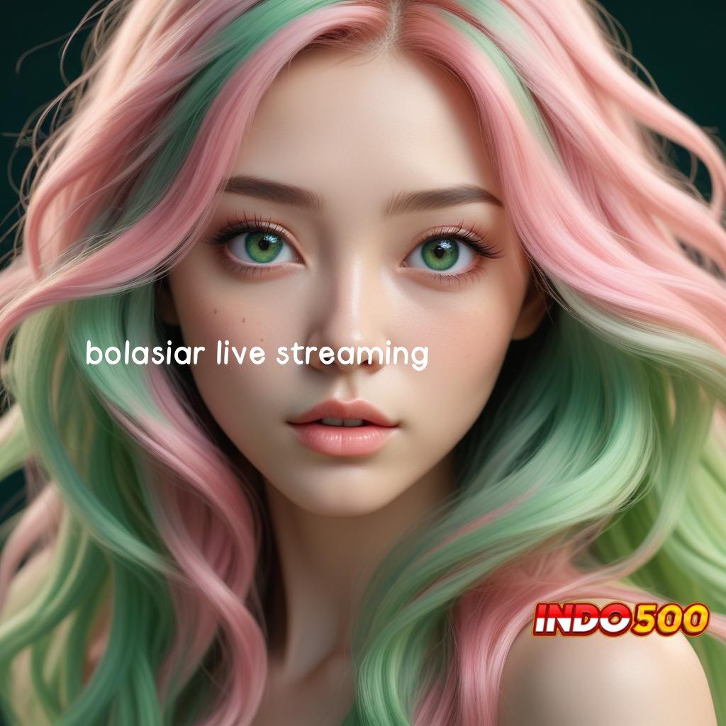 BOLASIAR LIVE STREAMING 💥 Depo Bri Deposit Dengan Uang Yang Sedikit