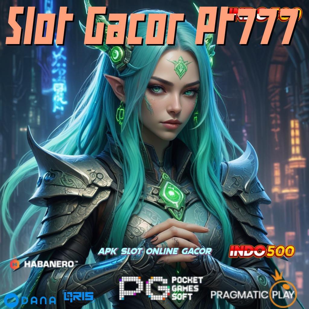 Slot Gacor Pt777