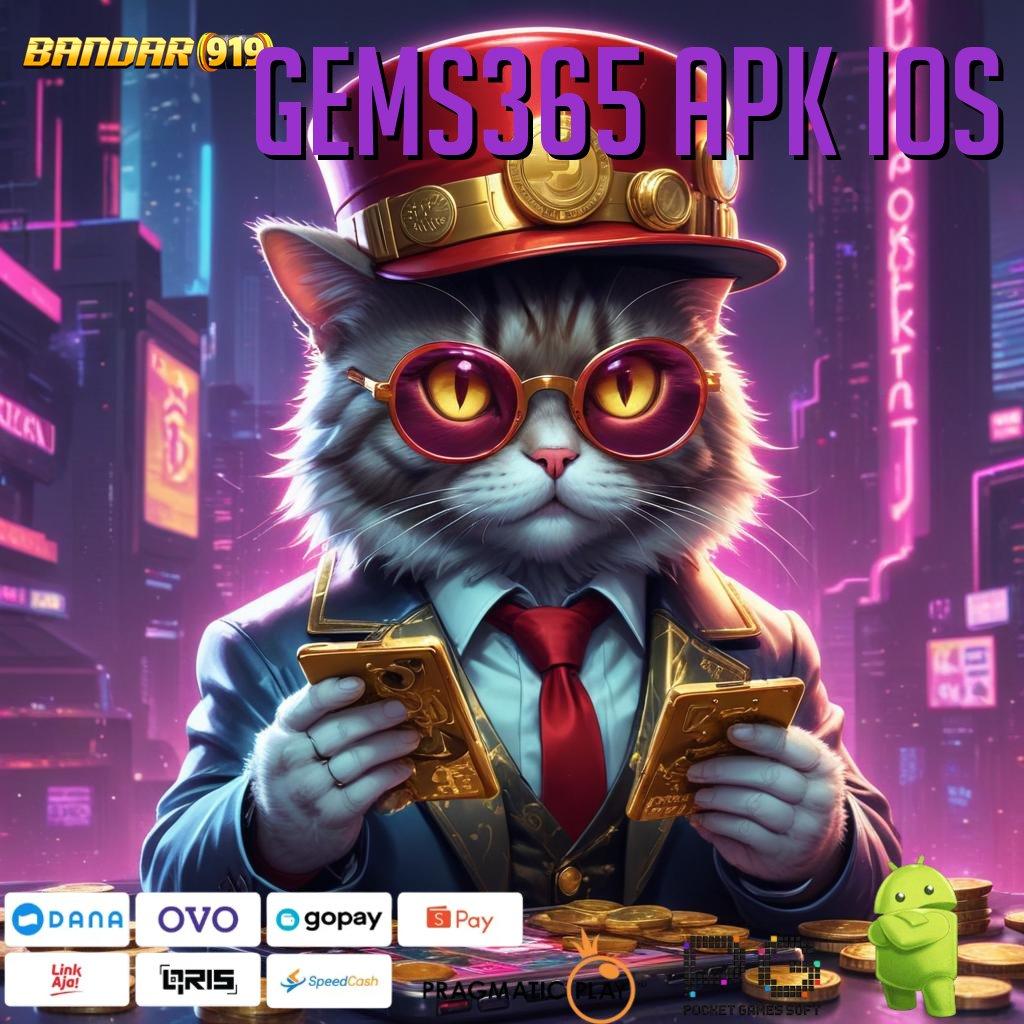 GEMS365 APK IOS , info teruji cuan stabil info teruji