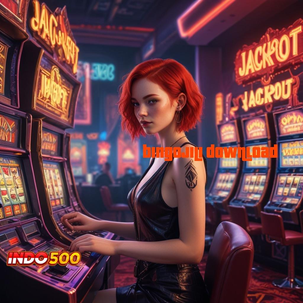 BINGOJILI DOWNLOAD ⚡ akun baru utama