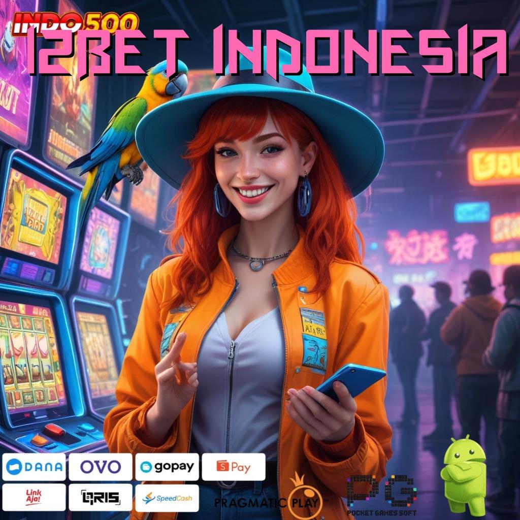 12BET INDONESIA versi terkini game terkini infrastruktur