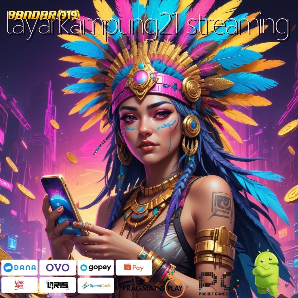 LAYARKAMPUNG21 STREAMING # tanpa uang pilihan terbaik kejutan spin