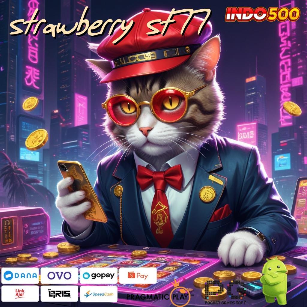 STRAWBERRY ST77 scatter auto jalan pintas menuju keberuntungan tanpa kesulitan