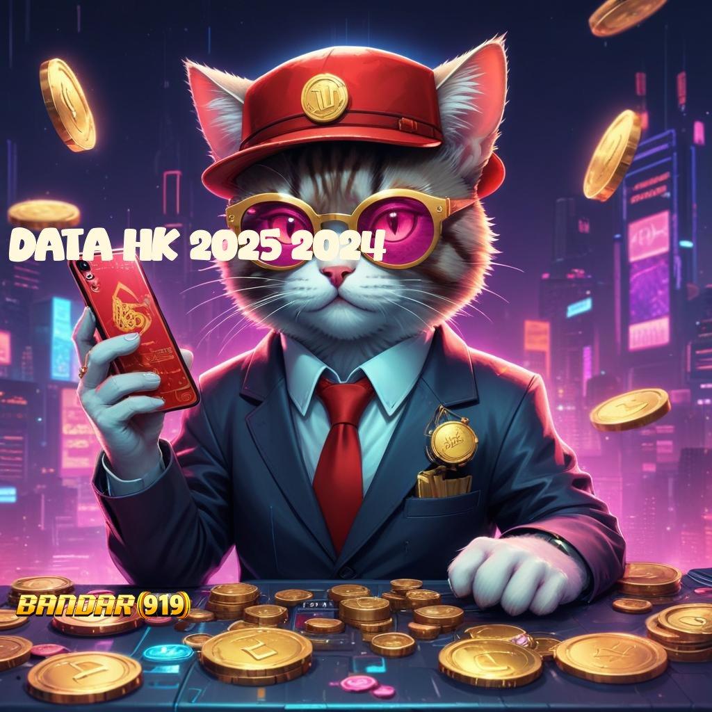 DATA HK 2025 2024 ✧ Jaminan Gak Kalah Cuan Gampang Masuk