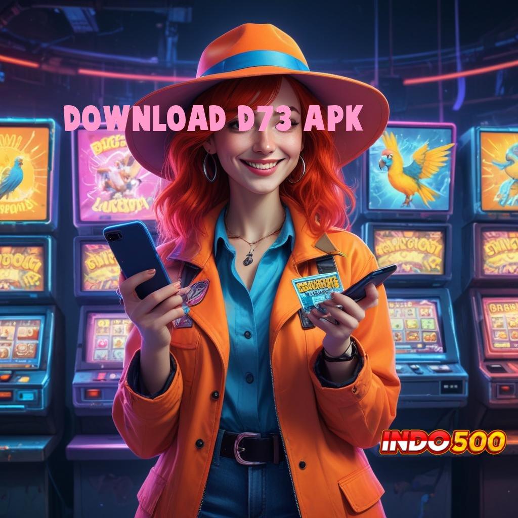 DOWNLOAD D73 APK ⋗ Bukti Keberhasilan Langsung WD Gak Ribet