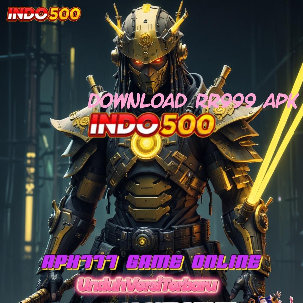 DOWNLOAD RR999 APK 💥 Aktifkan Scatter Dalam Struktur Operasional Gacor