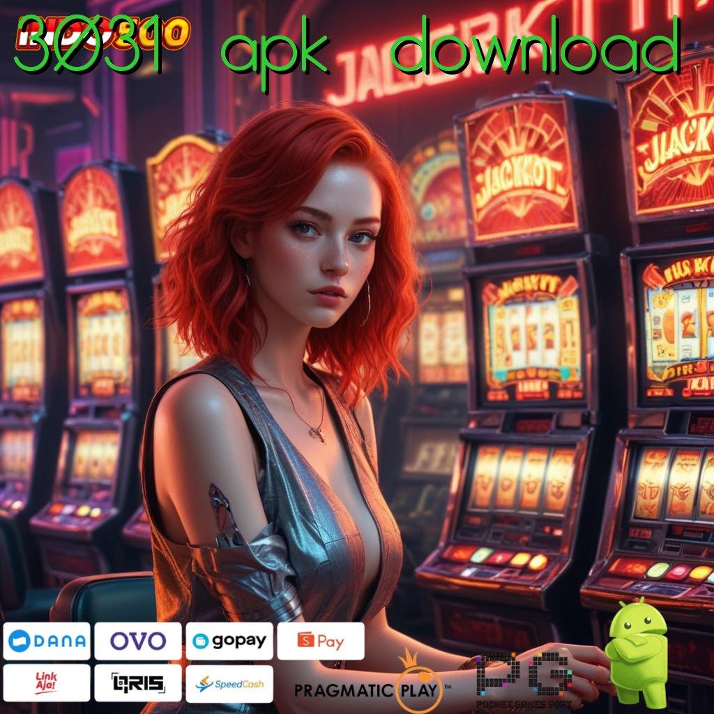 3031 APK DOWNLOAD Versi Baru Spin Jackpot Cepat