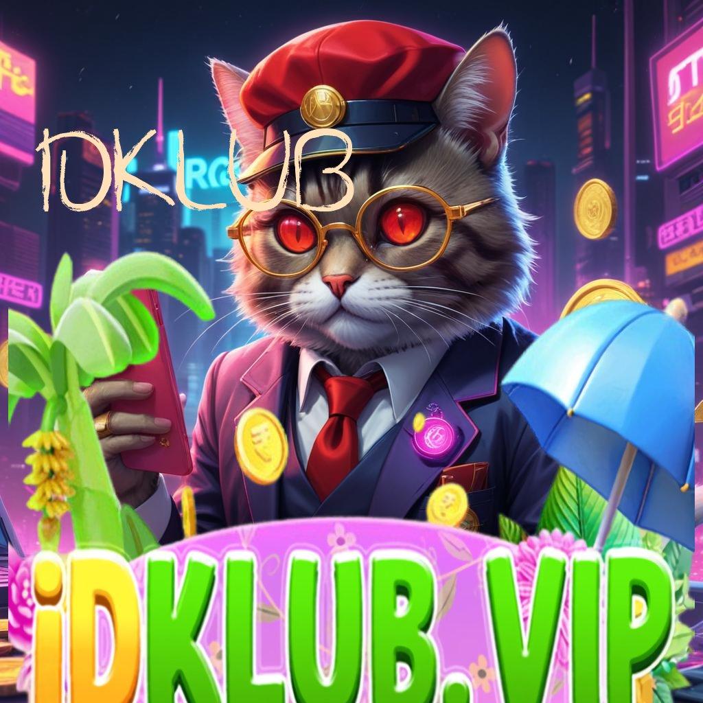 IDKLUB game seru versi eksklusif infrastruktur