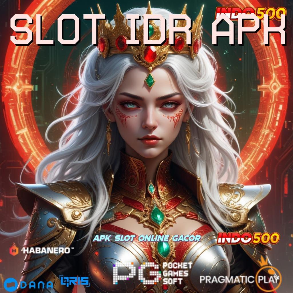 SLOT IDR APK 🥇 Peluang Unggul Hadiah Berlimpah Keberuntungan Dijamin