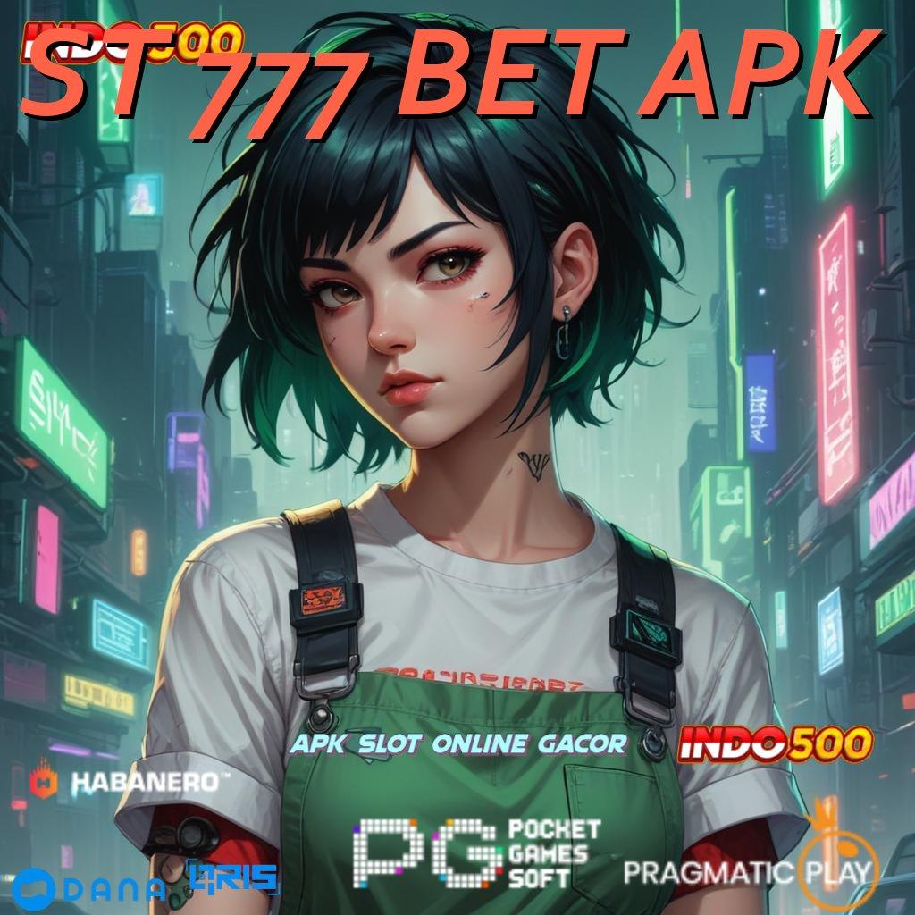 ST 777 BET APK # E Wallet New Member Penghasil Kas