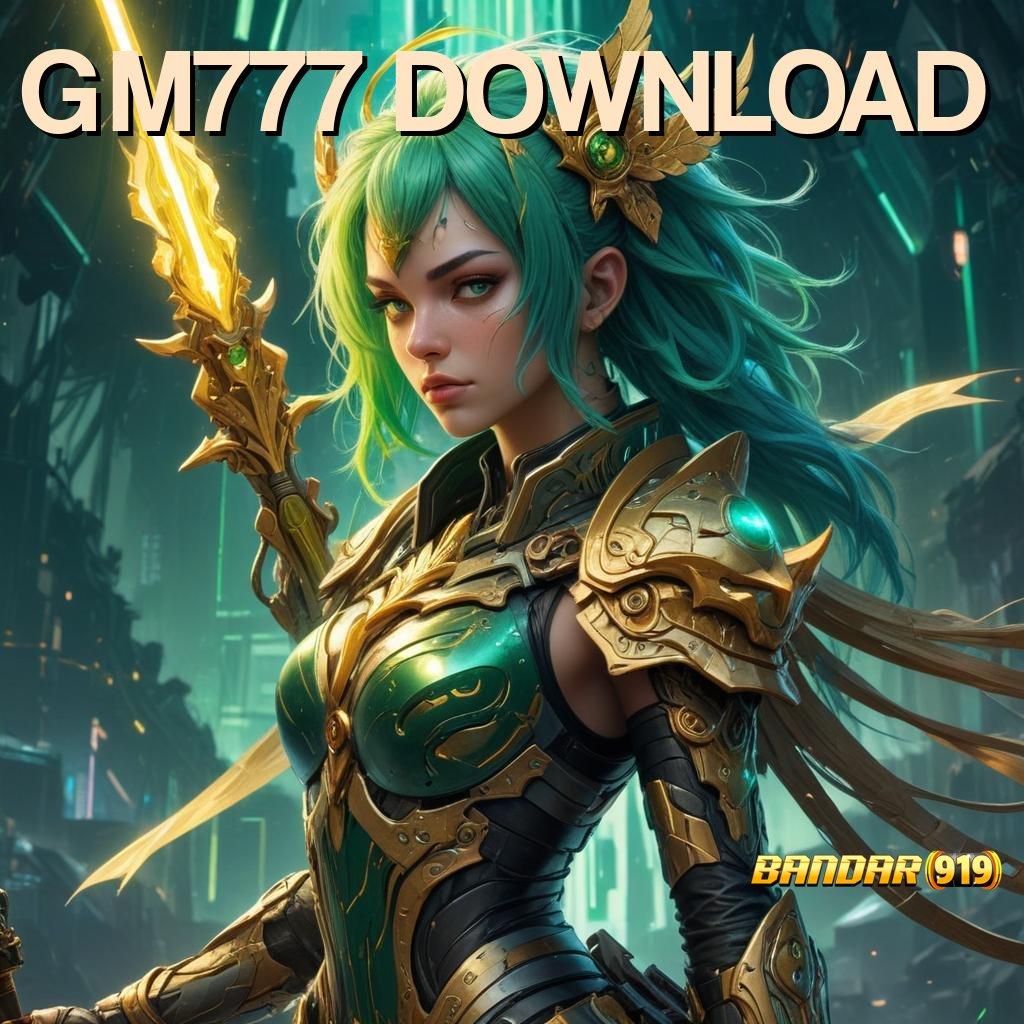 GM777 DOWNLOAD ↪ Fitur Baru Dengan Bonus WD Instan Cepat