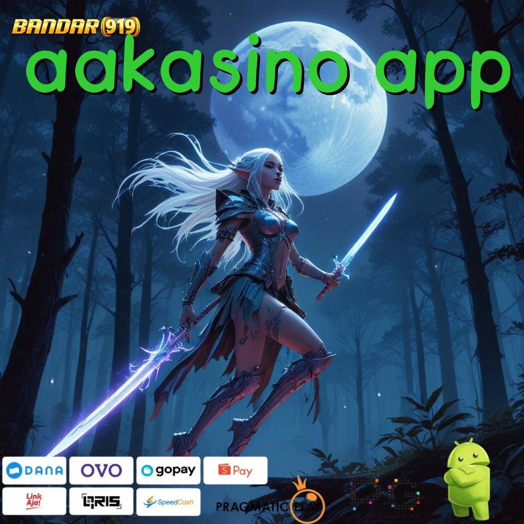 AAKASINO APP # lanskap game baru dengan fitur lengkap