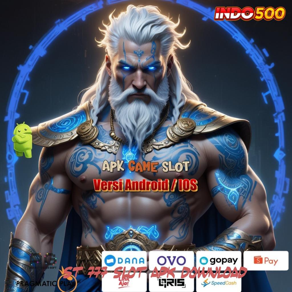 ST 777 SLOT APK DOWNLOAD 🔎 Depo Ovo 20 000 Jalan Yang Pasti Menguntungkan