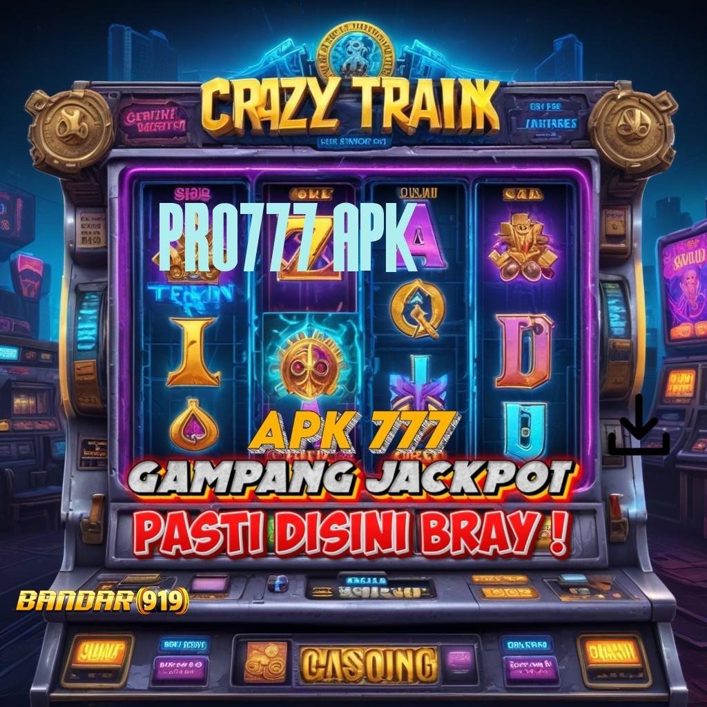 PRO777 APK 🎮 langsung maxwin jalan pintas spin scatter cepat tanpa hambatan