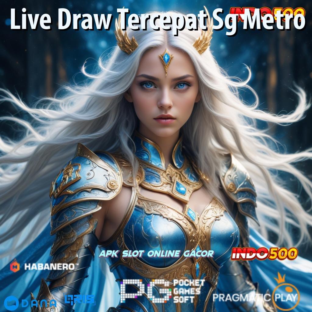 Live Draw Tercepat Sg Metro