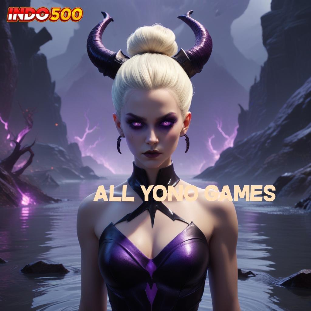 ALL YONO GAMES ♍ Produktif Cepat Rezeki Mudah Bonus Besar