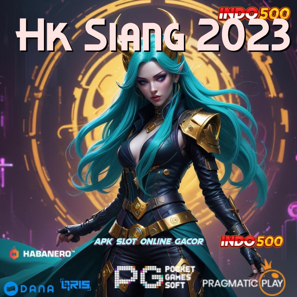 Hk Siang 2023