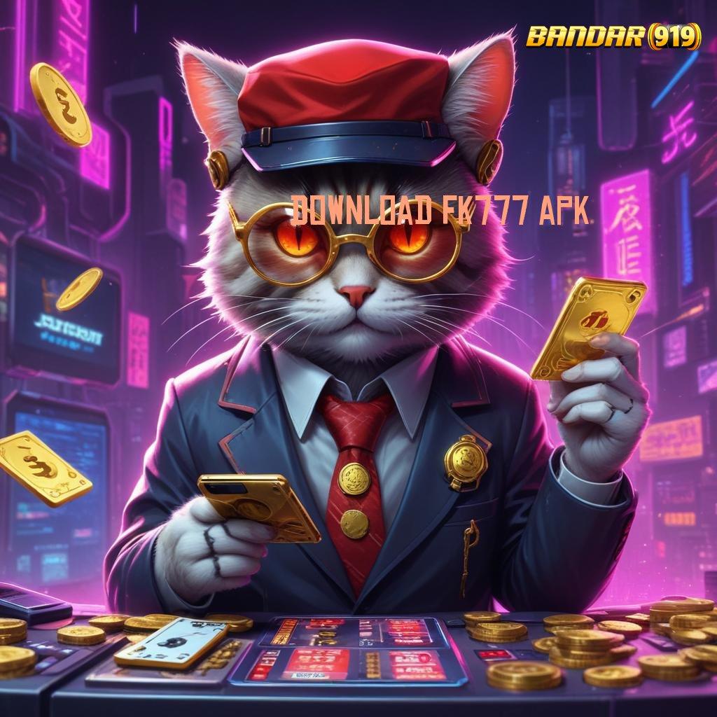 DOWNLOAD FK777 APK 🐉 Kemenangan Tak Terhindarkan Slot Dengan Server Thailand