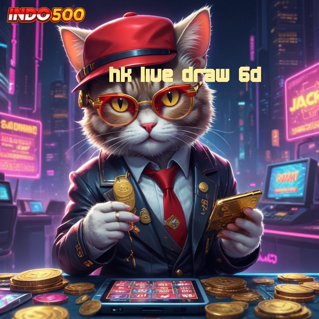 HK LIVE DRAW 6D # bergabung yuk sekarang maxwin tanpa rugi