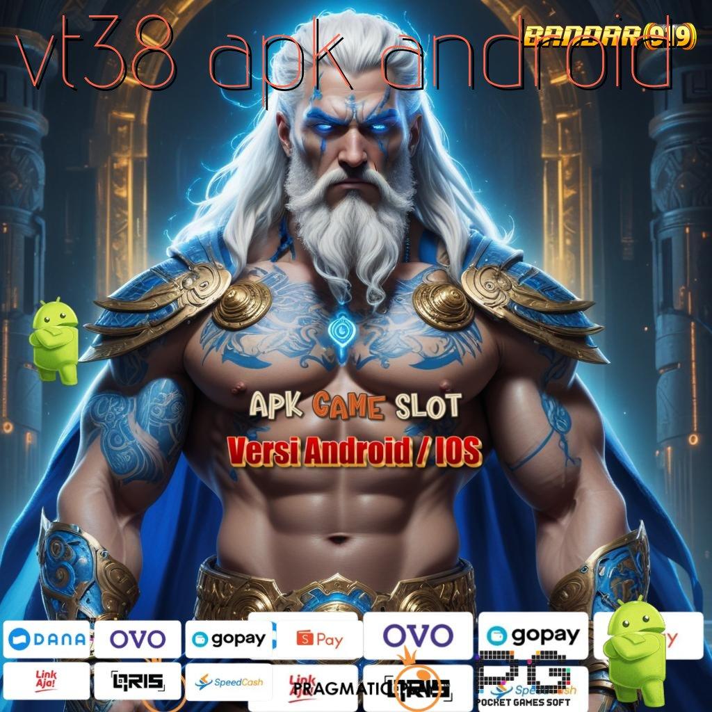 VT38 APK ANDROID # Game Olympus Gacor Rezeki Tanpa Stop