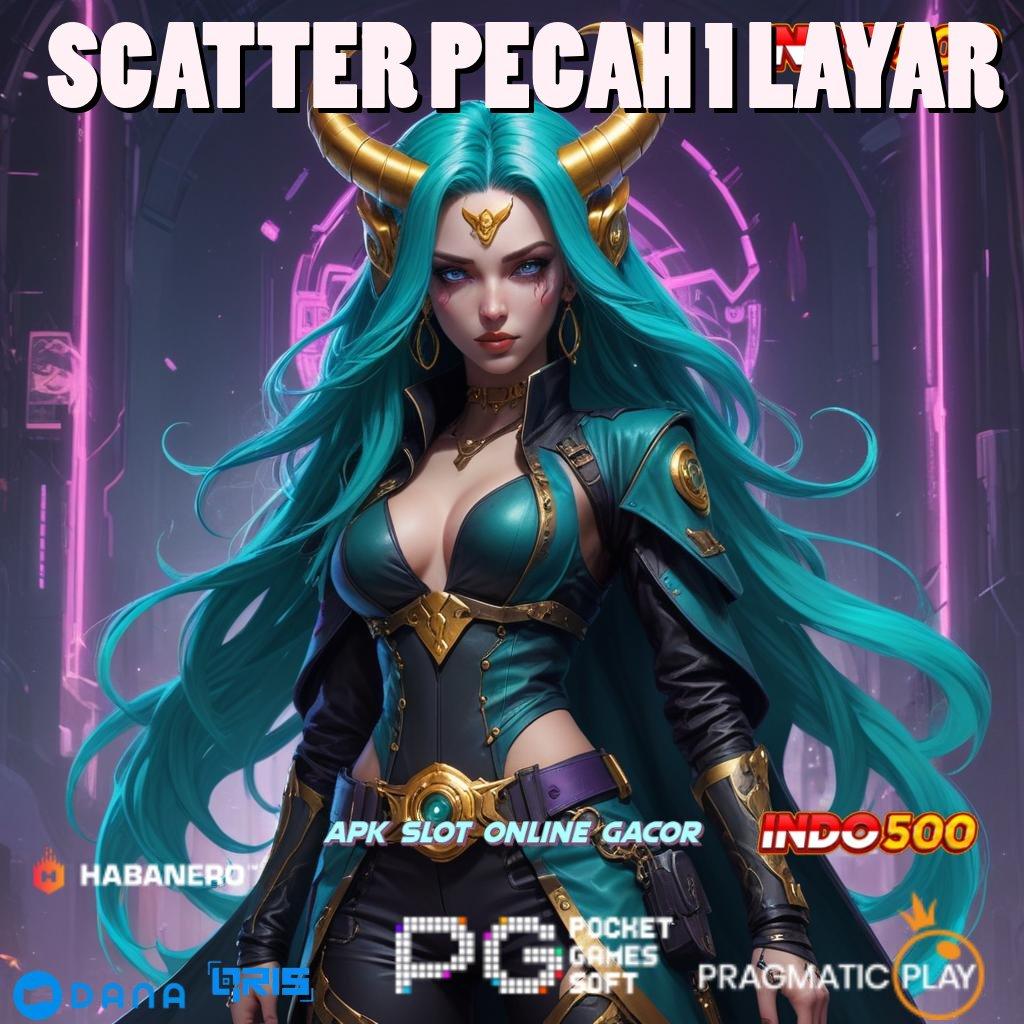 SCATTER PECAH 1 LAYAR Medium Kerja yang Stabil dan Efektif