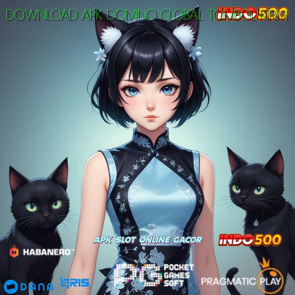 DOWNLOAD APK DOMINO GLOBAL TOMBOL KIRIM ➽ Bonus Baru Untuk Semua Pemain Dengan Spin Jackpot Gampang