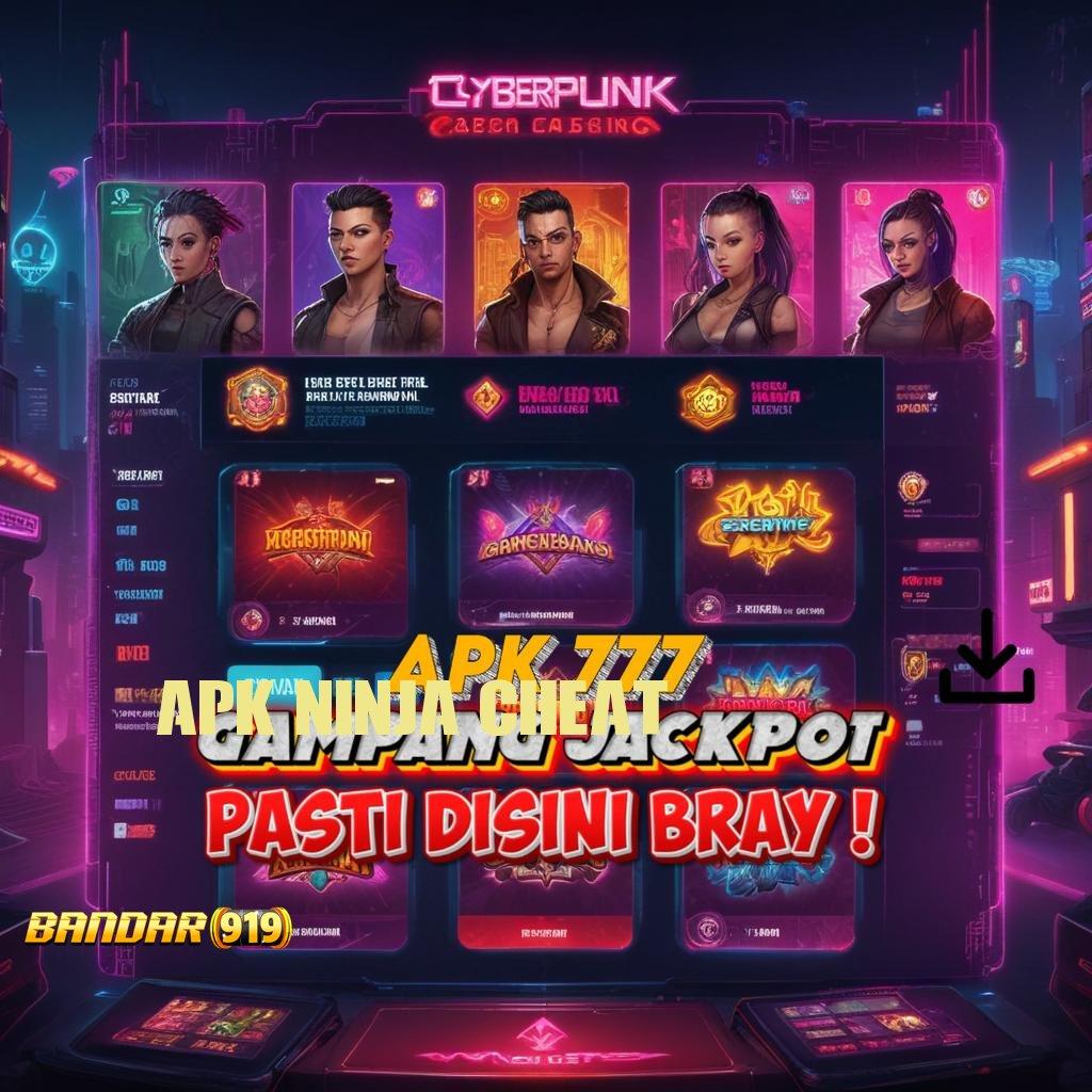 APK NINJA CHEAT 👉 WD Tanpa Tunggu Lama Cheat Slot Apk Uang Tanpa Iklan