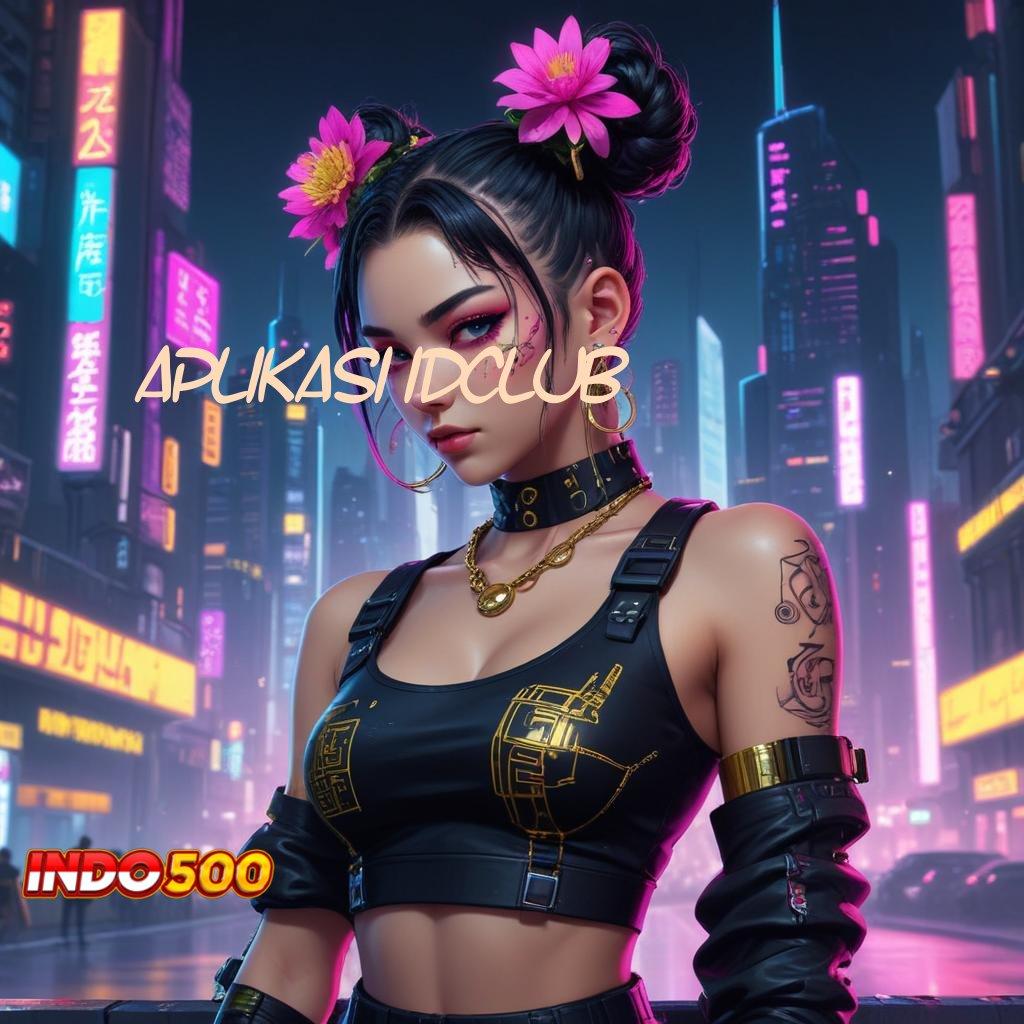 APLIKASI IDCLUB ✅ kode bonus auto menang jackpot