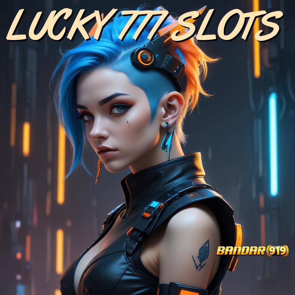 LUCKY 777 SLOTS ➳ slot favorit jackpot menghampiri