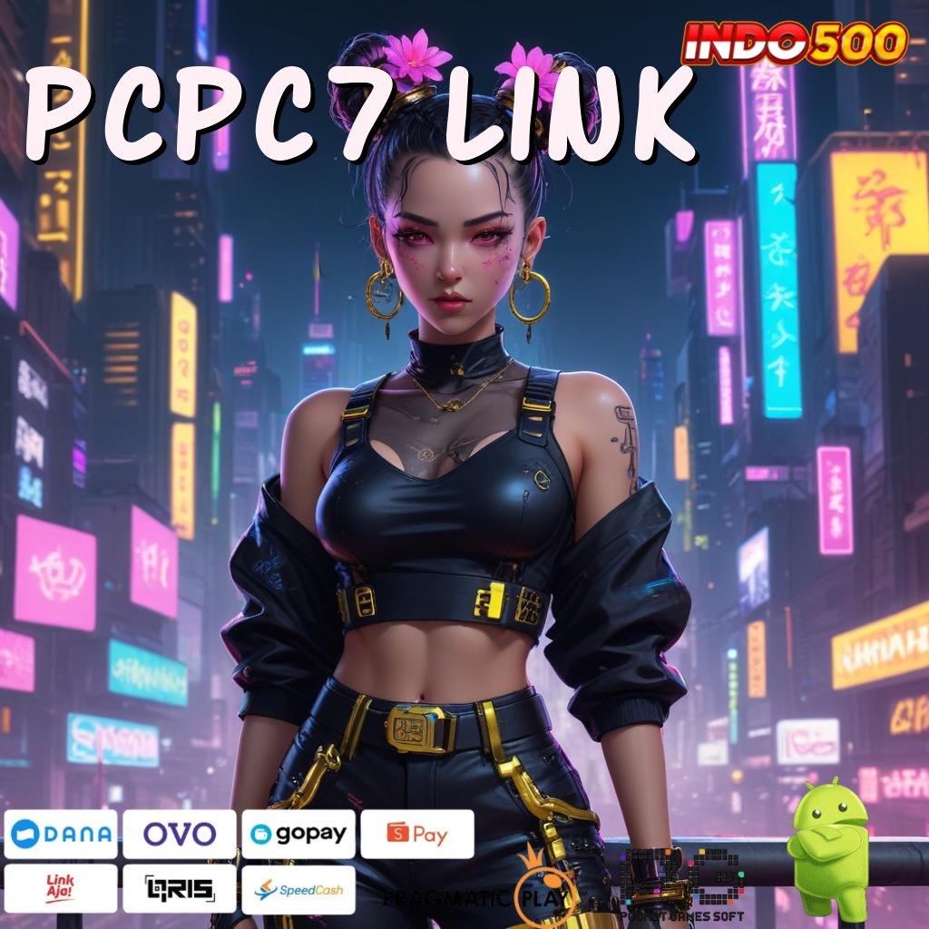 PCPC7 LINK Versi Baru Android Game Langsung Unduh Gratis