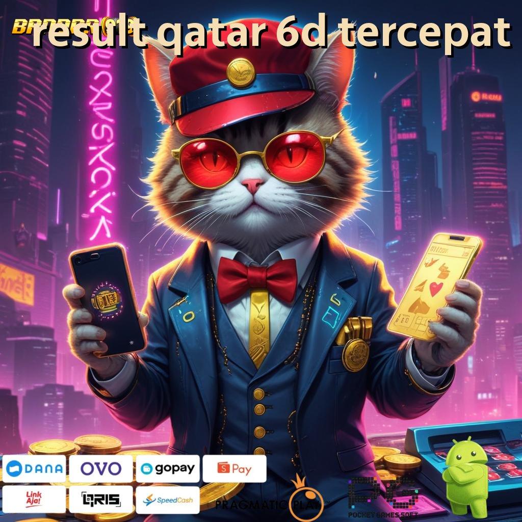 RESULT QATAR 6D TERCEPAT , gambaran baru dengan apk game yang laris