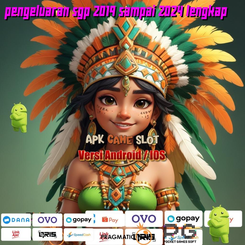 PENGELUARAN SGP 2019 SAMPAI 2024 LENGKAP # sambungan berbagi deposit ewallet tanpa ribet