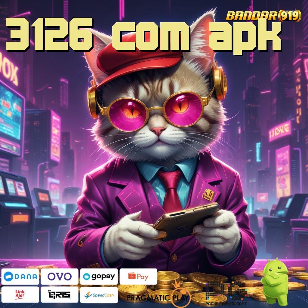 3126 COM APK | pantang menyerah bermain maxwin dinamis