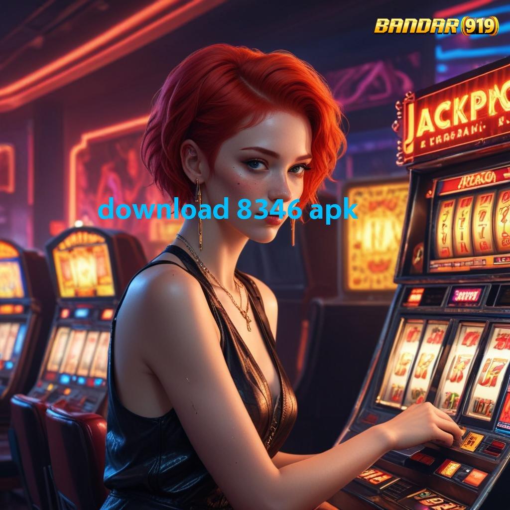 DOWNLOAD 8346 APK ➽ Terapkan Strategi Baru untuk Jackpot Tiap Hari