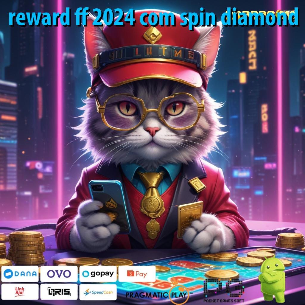 REWARD FF 2024 COM SPIN DIAMOND : praktik sertifikasi mudah dengan teknikal efektif