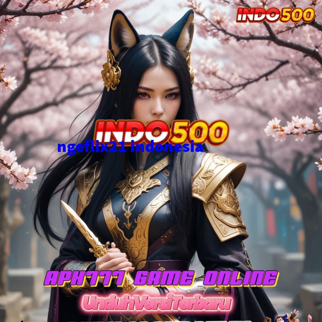 NGEFLIX21 INDONESIA ⇏ Papan Cuan Mesin Gacor Langsung Dimainkan