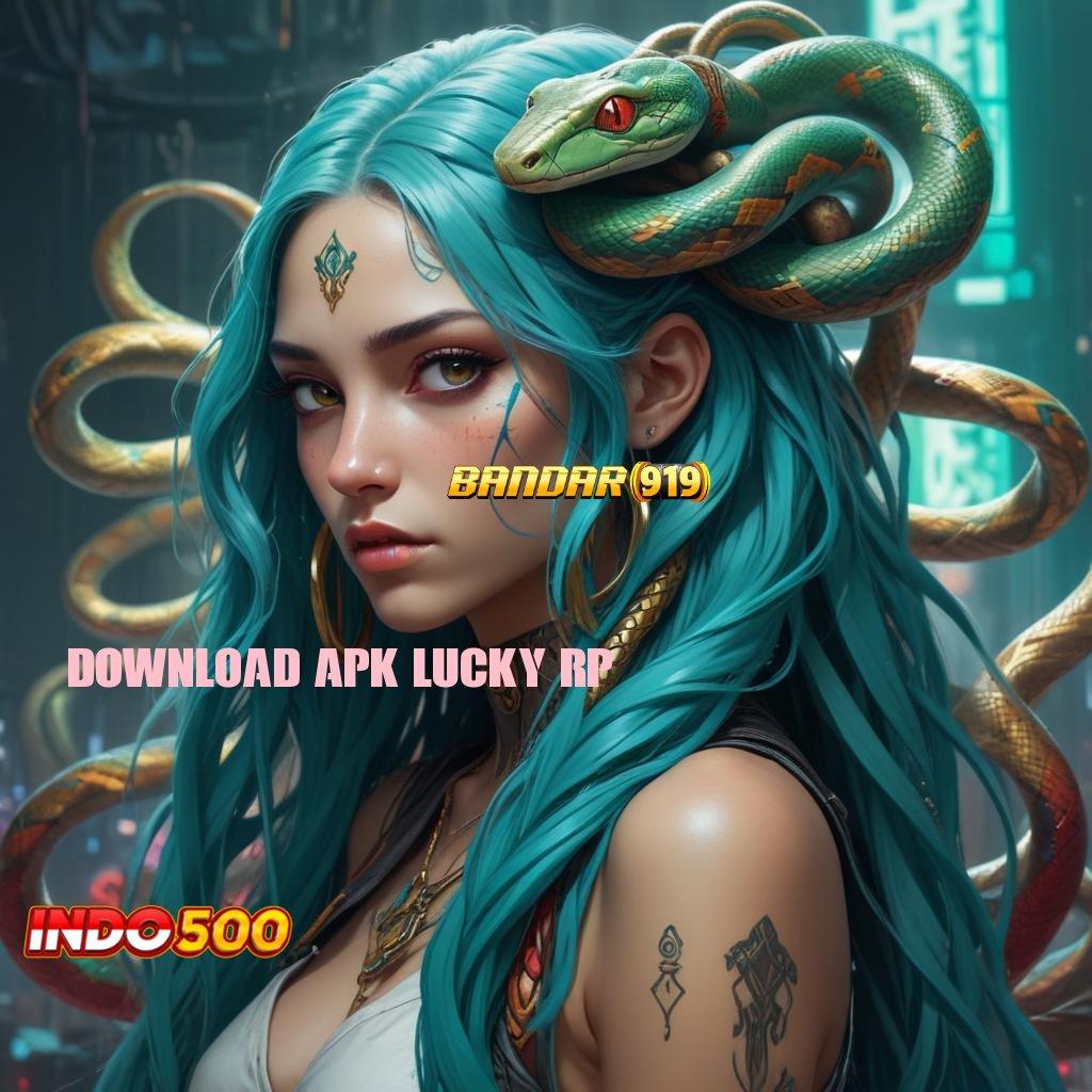 DOWNLOAD APK LUCKY RP 🚀 Menjaga Teknik Simple Nyaman dan Cepat Sekarang