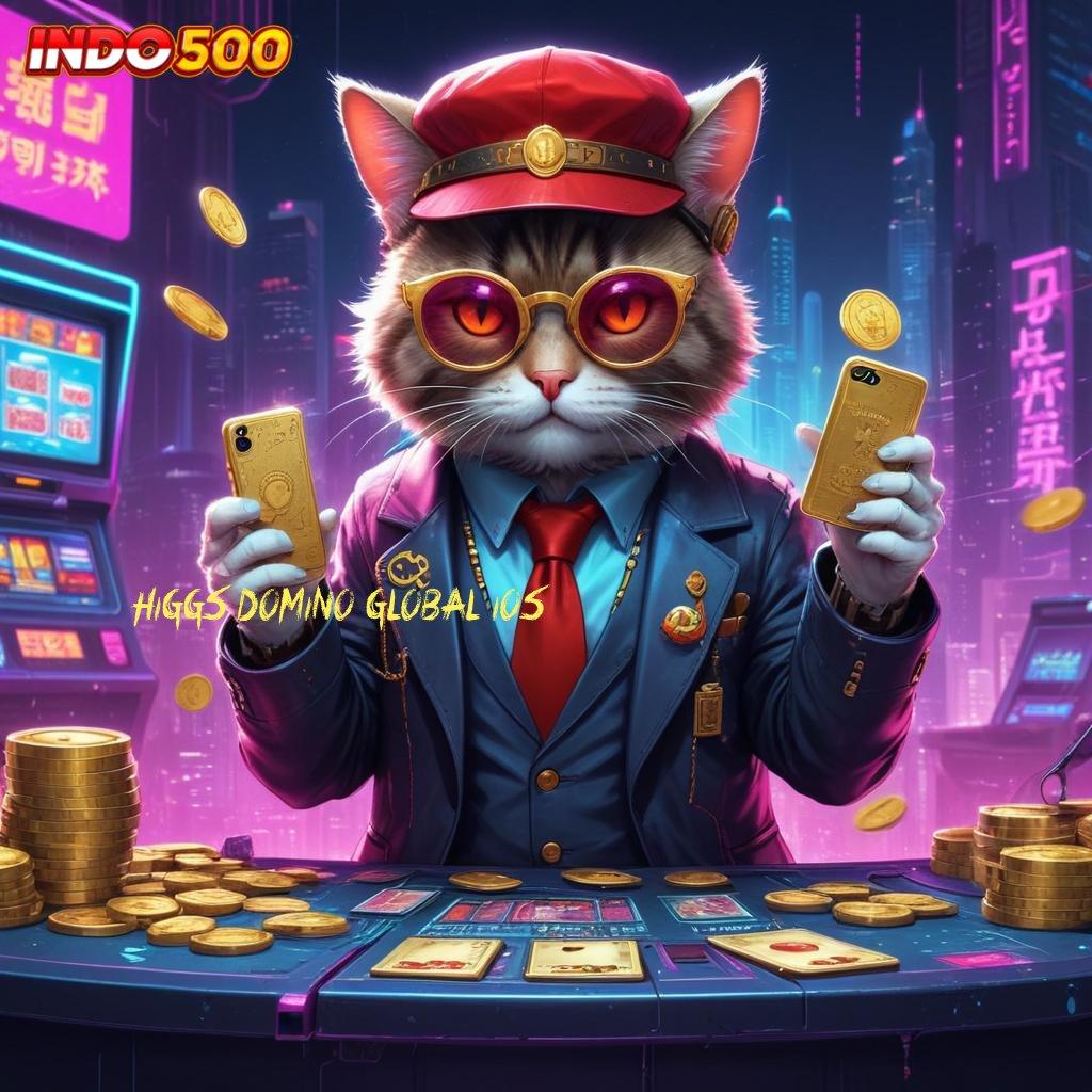 HIGGS DOMINO GLOBAL IOS 🥇 Spin Gacor dengan Teknologi Stabil yang Efektif