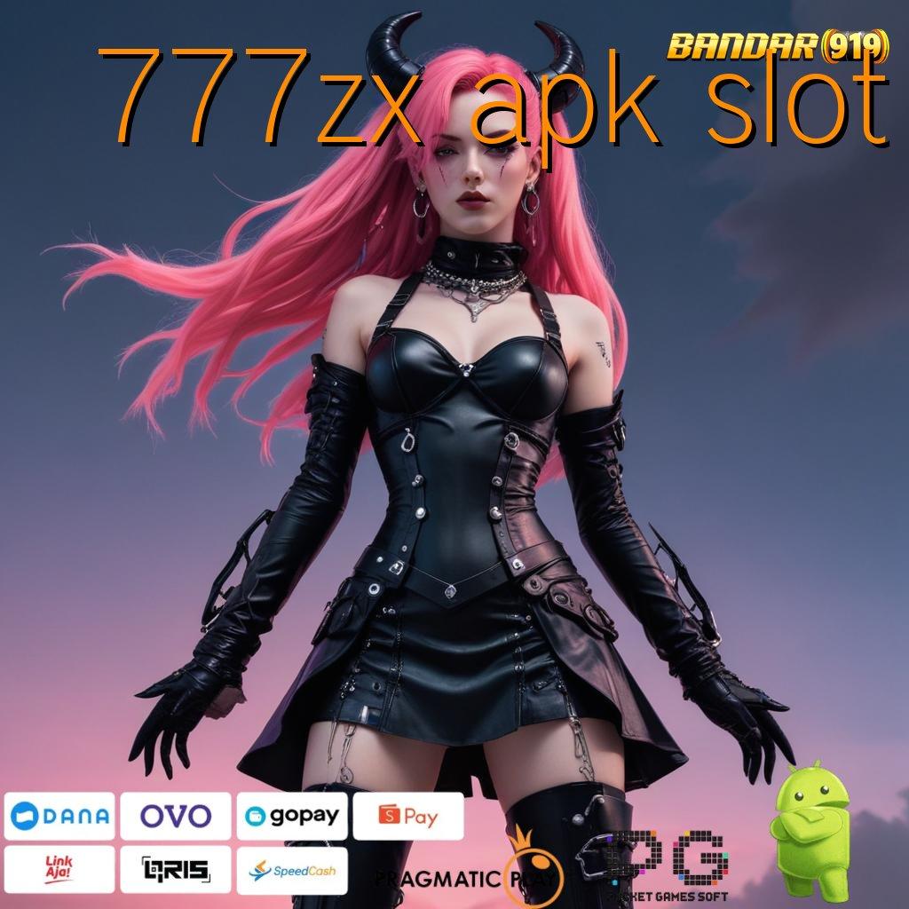 777ZX APK SLOT , Baru! Akun Terbaik Bonus Cepat Download dan Coba!