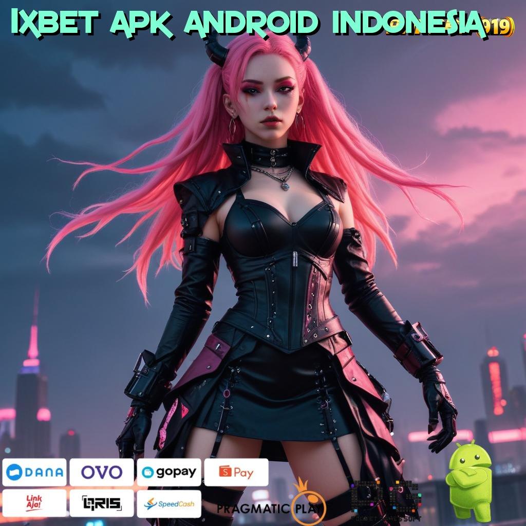 1XBET APK ANDROID INDONESIA , Spin Hoki Langsung WD Hari Ini